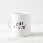 It's a beautiful day to save lives kaffeetasse (Vorderseite Links)