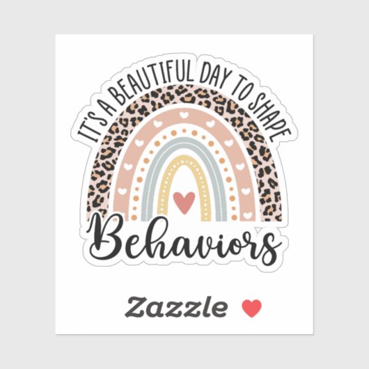 It's A Beautiful Day To Shape Behaviors Aufkleber (Blatt)