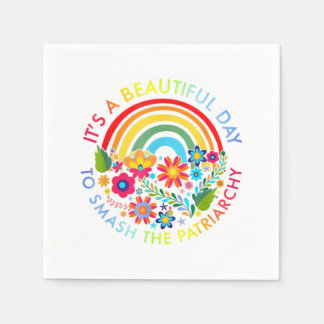 Its A Beautiful Day To Smash The Patriarchy Femini Serviette