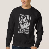 It's A Bihari Thing You Wouldn't Understand Patna Sweatshirt (Vorderseite)