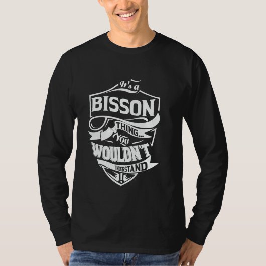 It's a BISSON thing you wouldn't understand Gift T-Shirt (Vorderseite)