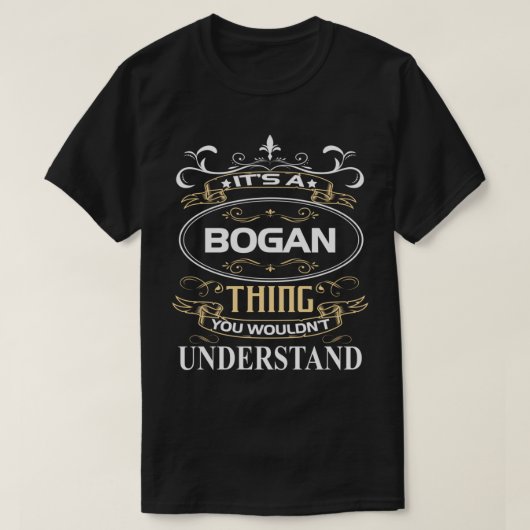 It's A Bogan Thing You Wouldn't Understand T-Shirt (Design vorne)