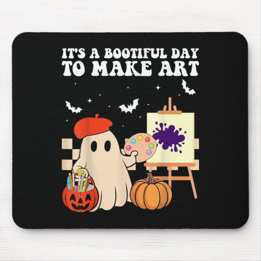 It's A Bootiful Day To Make Art Groovy Art Teacher Mousepad (Vorne)
