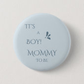 It's A Boy! Minimalism Pastel Blue Mommy-to-be Button (Vorderseite)