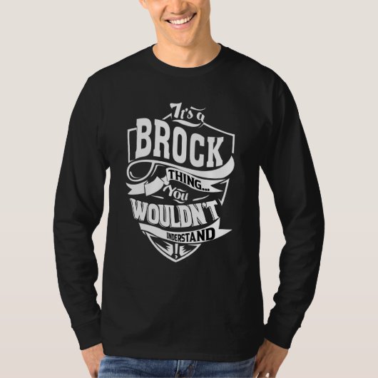 It's A Brock Thing T-Shirt (Vorderseite)
