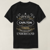 It's A Carlton Thing You Wouldn't Understand T-Shirt (Design vorne)