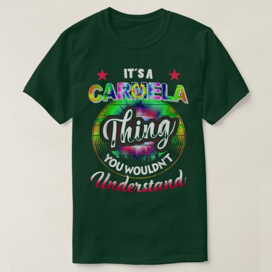 It's A Carmela Thing  Tie Dye 60s 70s Hippie Carme T-Shirt (Design vorne)