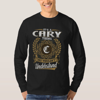 It's A CARY Thing You Wouldn't Understand Funny Na T-Shirt
