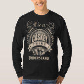 It's a CASKEY thing you wouldn't understand T-Shirt (Vorderseite)