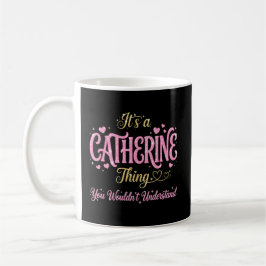 It's A Catherine Thing Pink Gold Women Gift Kaffeetasse