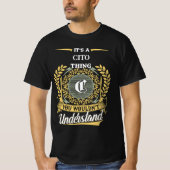 It's a CITO Thing You Wouldn't Understand T-Shirt (Vorderseite)