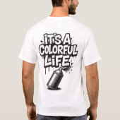 It's a Colorful Life Graffiti T-Shirt (Rückseite)