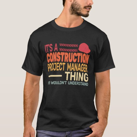 It's A construction project manager Thing retro Fa T-Shirt (Vorderseite)
