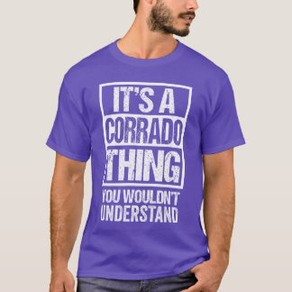 Its A Corradohing You Wouldnt Understand First Nam T-Shirt