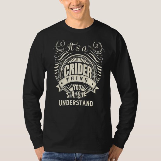 It's A Crider Thing You Wouldn't Understand T-Shirt (Vorderseite)