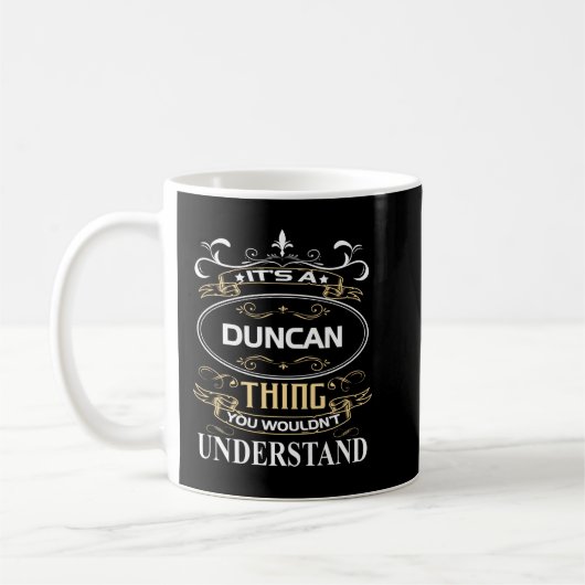 It's A Duncan Thing You Wouldn't Understand Kaffeetasse (Links)