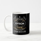 It's A Dyson Thing You Wouldn't Understand Kaffeetasse (Links)