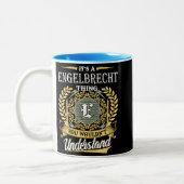  It's A Engelbrecht Thing You Couldn't Understand Zweifarbige Tasse (Links)