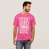 Its A Felihing You Wouldnt Understand First Name g T-Shirt (Vorne ganz)