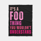 It's A Foo Thing You Wouldn't Understand Foo Fleecedecke (Vorderseite)