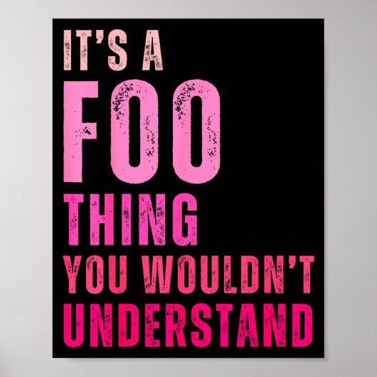 It's A Foo Thing You Wouldn't Understand Foo  Poster (Vorne)