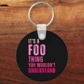 It's A Foo Thing You Wouldn't Understand Foo  Schlüsselanhänger (Vorderseite)