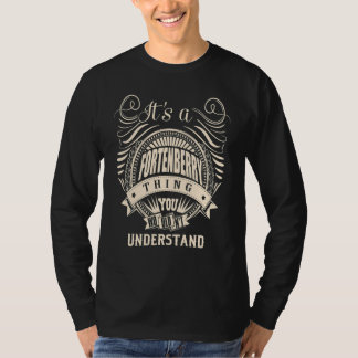 It's a FORTENBERRY thing you wouldn't understand T-Shirt