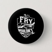 It's A Fry Thing Button (Vorderseite)