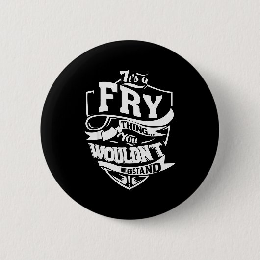 It's A Fry Thing  Button (Vorderseite)
