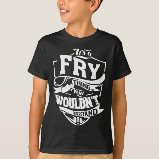It's A Fry Thing T-Shirt (Vorderseite)