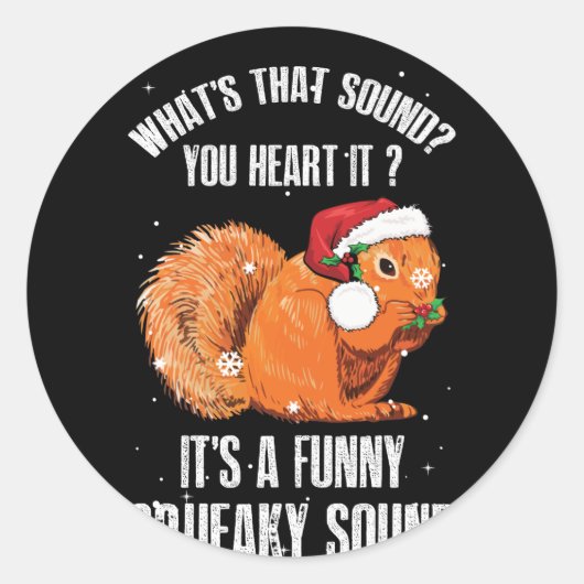 It's A Funny Squeaky Sound Christmas Squirrel Runder Aufkleber (Vorderseite)
