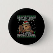 It's A Funny Squeaky Sound Christmas Squirrel Swea Button (Vorderseite)