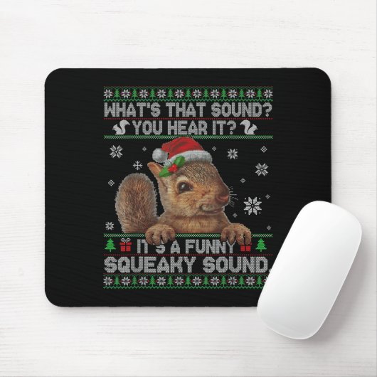 It's A Funny Squeaky Sound Christmas Squirrel Swea Mousepad (Mit Mouse)