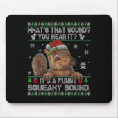 It's A Funny Squeaky Sound Christmas Squirrel Swea Mousepad (Vorne)