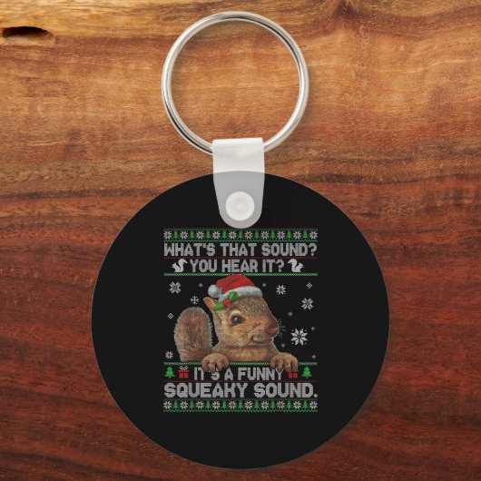 It's A Funny Squeaky Sound Christmas Squirrel Swea Schlüsselanhänger (Vorderseite)