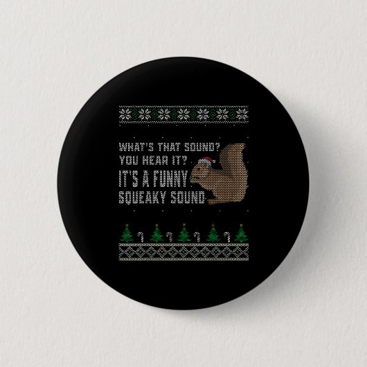 Its A Funny Squeaky Sound Funny Squirrel Christmas Button (Vorderseite)
