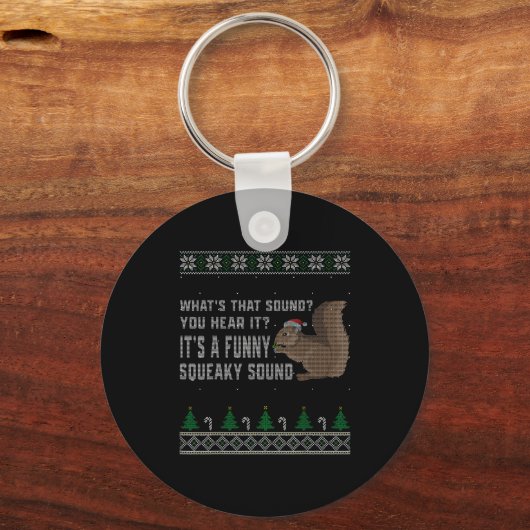 Its A Funny Squeaky Sound Funny Squirrel Christmas Schlüsselanhänger (Vorderseite)