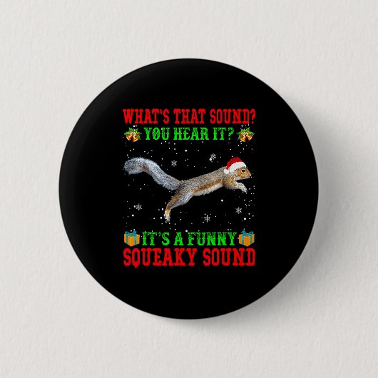 It's A Funny Squeaky Sound Shirt Christmas Squirre Button (Vorderseite)