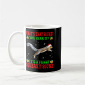 It's A Funny Squeaky Sound Shirt Christmas Squirre Kaffeetasse (Links)