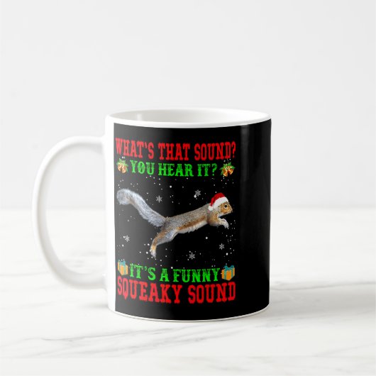 It's A Funny Squeaky Sound Shirt Christmas Squirre Kaffeetasse (Links)