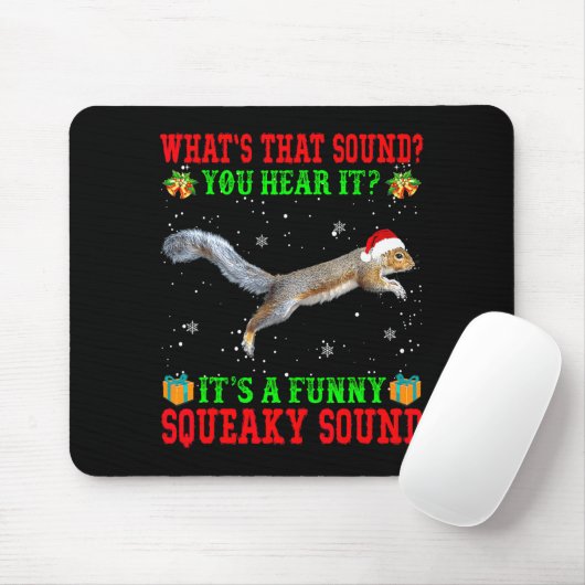 It's A Funny Squeaky Sound Shirt Christmas Squirre Mousepad (Mit Mouse)