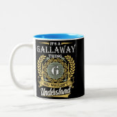  It's A Gallaway Thing You Couldn't Understand Zweifarbige Tasse (Links)