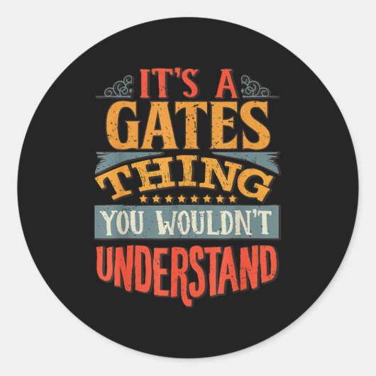 It's A Gates Thing You Wouldn't Understand  Runder Aufkleber (Vorderseite)