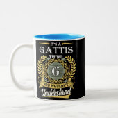  It's A Gattis Thing You Couldn't Understand Zweifarbige Tasse (Links)
