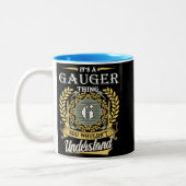  It's A Gauger Thing You Couldn't Understand Zweifarbige Tasse (Links)