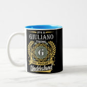  It's A Giuliano Thing You Couldn't Understand Zweifarbige Tasse (Links)