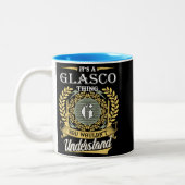  It's A Glasco Thing You Couldn't Understand Zweifarbige Tasse (Links)