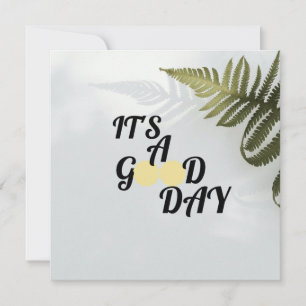 It's a good day einladung