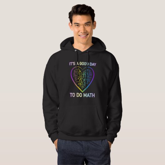 It's A Good Day To Do Math Mathematics Teacher Hoodie (Vorne ganz)