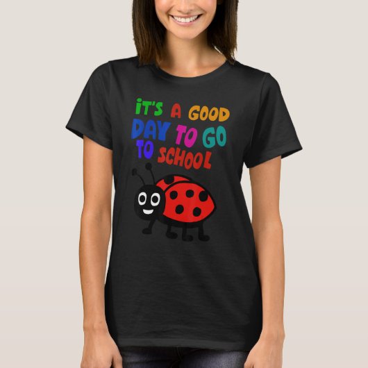 It's a Good Day To Go to School Cute Ladybug T-Shirt (Vorderseite)